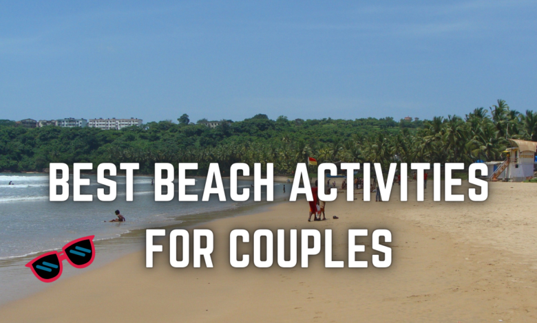 Best Beach Activities for Couples