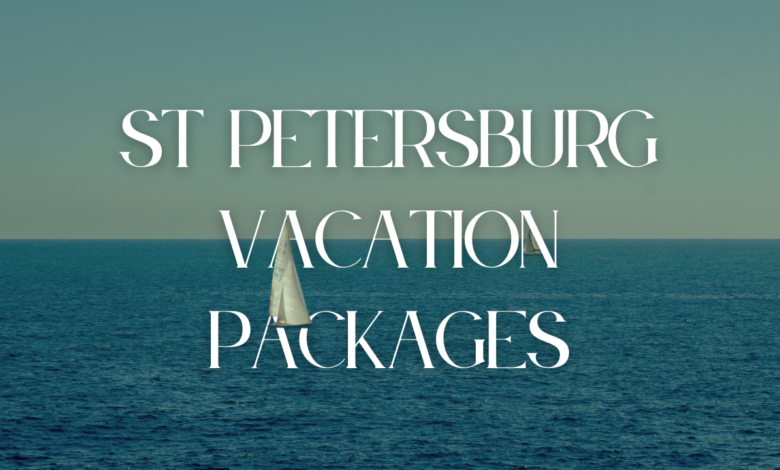 St Petersburg Vacation Packages