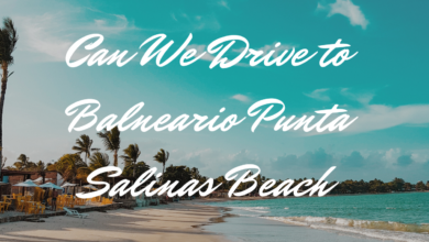 Can We Drive to Balneario Punta Salinas Beach